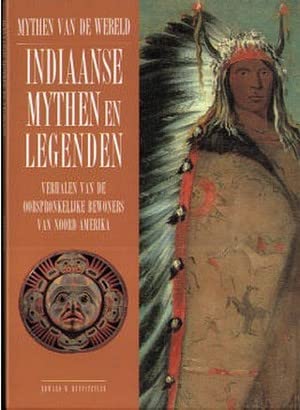 Indiaanse mythen en legenden: verhalen van de oorspronkelijke bewoners van Noord-Amerika book