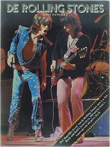 De Rolling Stones. Het 'dagelijks leven' van de Rolling Stones met o.a. Het Rock and Roll Circus en ca. 100 unieke foto's, waarvan vele uit privé-bezit Books