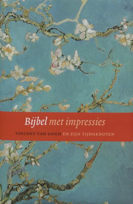 Bijbel met impressies: Vincent van Gogh en zijn tijdgenoten book