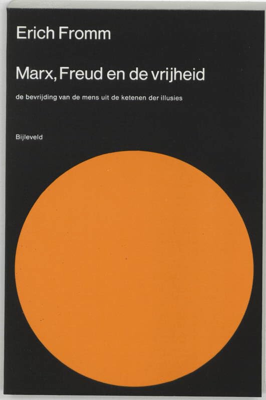 Marx, Freud en de vrijheid: de bevrijding van de mens uit de ketenen der illusies book