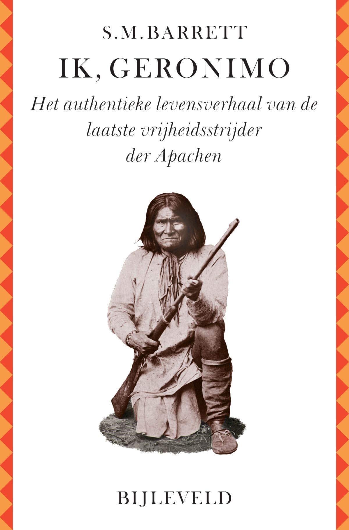 Ik, Geronimo: het authentieke levensverhaal van de laatste vrijheidsstrijder der Apachen Art & Literature