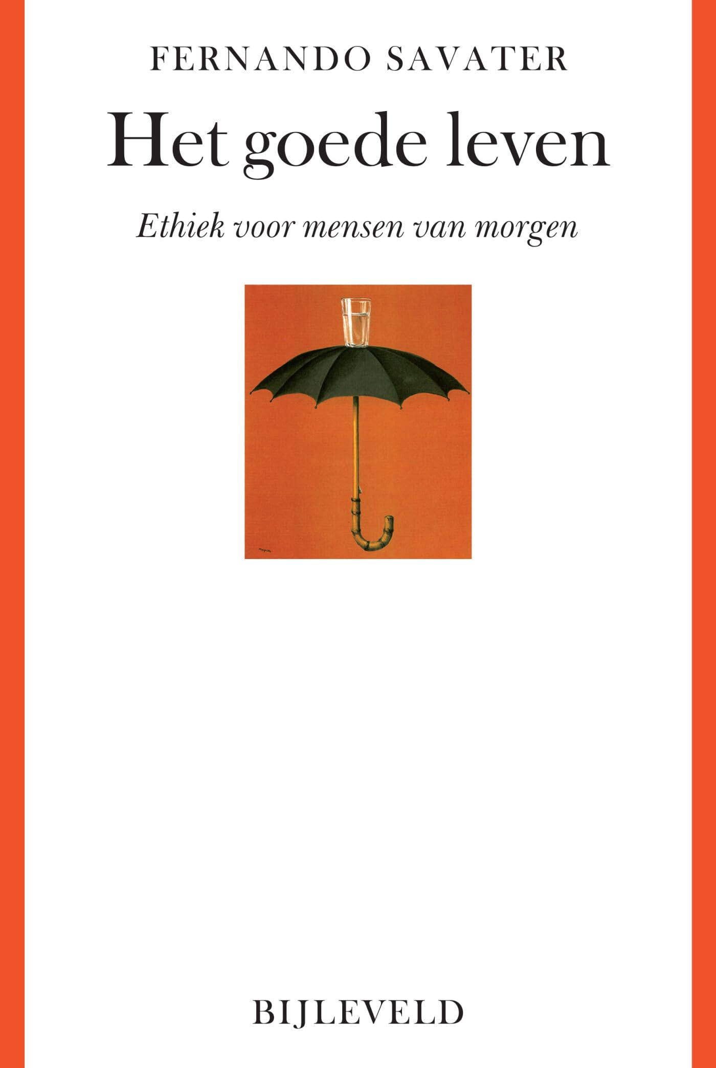 Het goede leven: ethiek voor mensen van morgen book