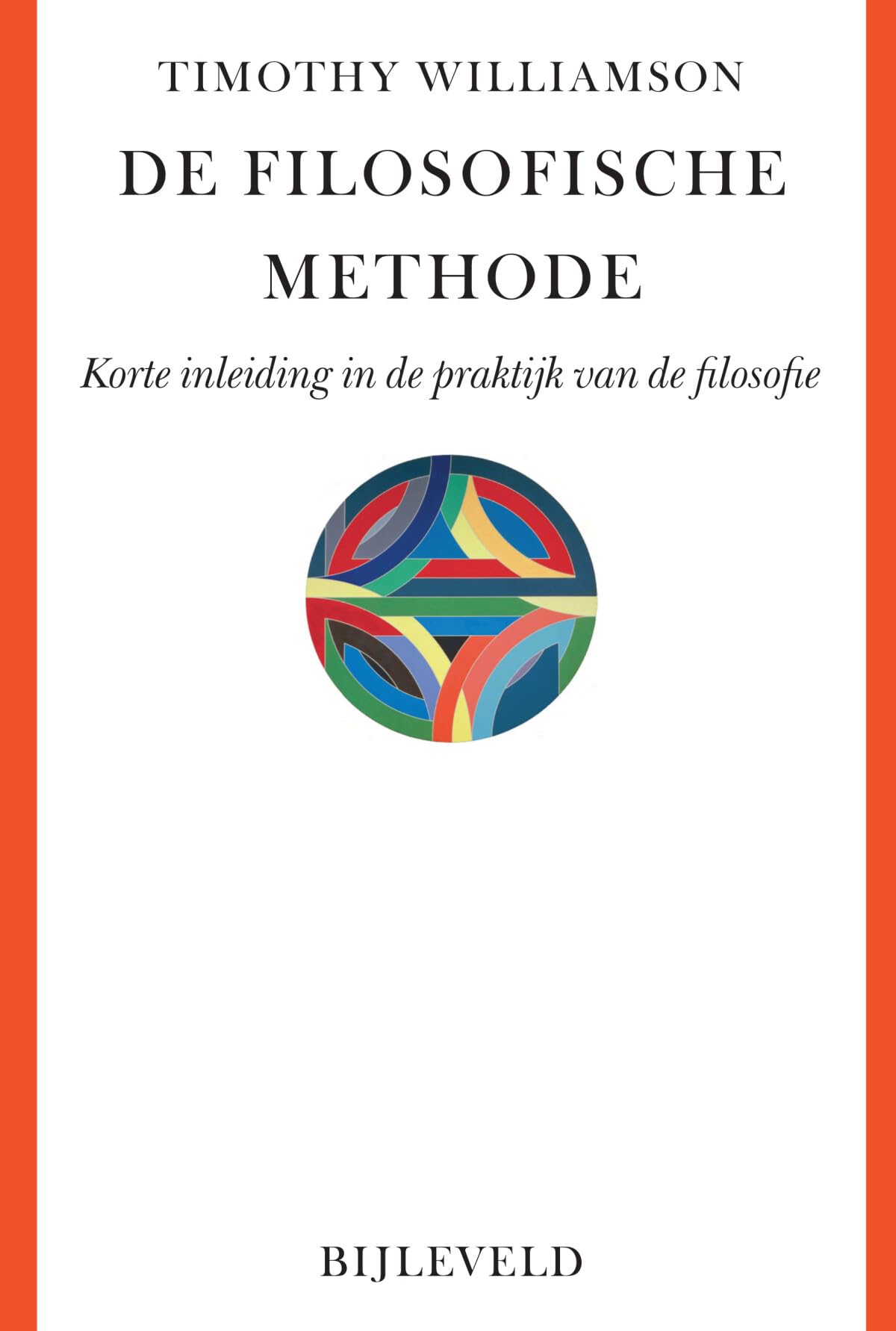 De filosofische methode: korte inleiding in de praktijk van de filosofie book