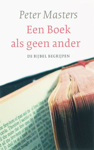 Een boek als geen ander: de bijbel begrijpen book