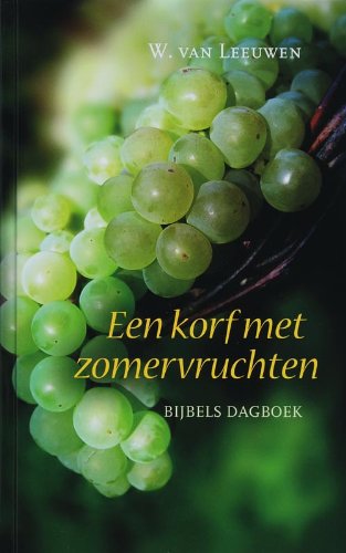 Een korf met zomervruchten: bijbels dagboek book