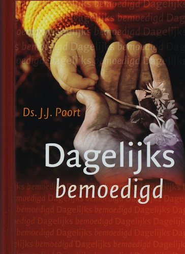 Dagelijks bemoedigd: een bemoediging voor elke dag van het jaar book