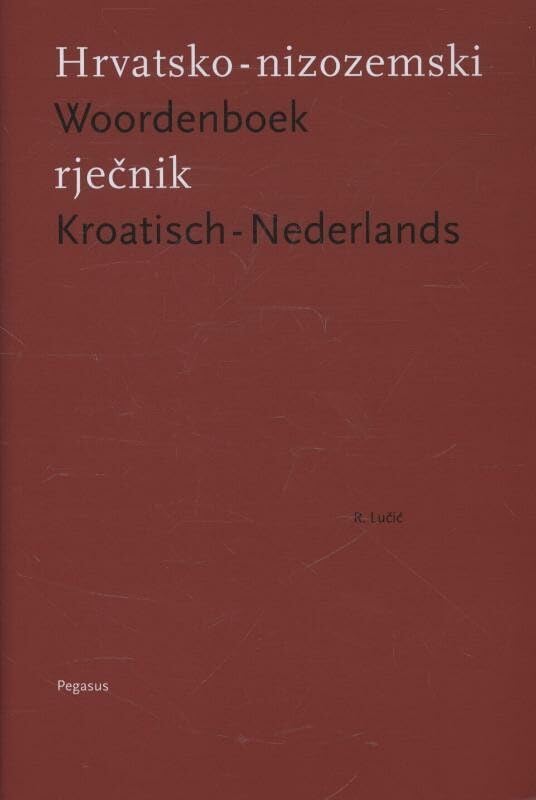 Woordenboek Kroatisch-Nederlands: hrvatsko-nizozemski rjecnik Foreign Languages ​​& Dictionaries