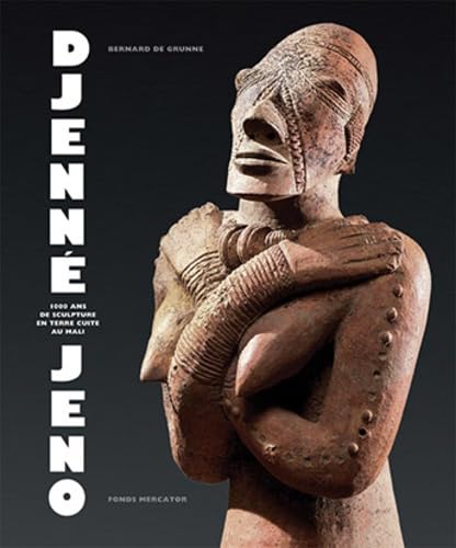 Djenné-Jeno: 1000 Ans de Sculpture en terre cuite au Mali Politics & History