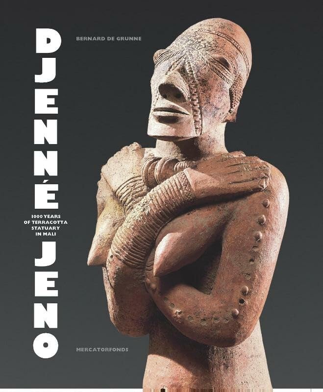 Djenné-Jeno: 1000 years of terracotta statuary in Mali Politics & History