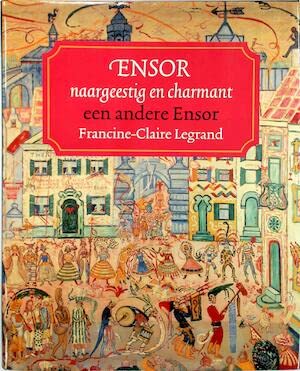 Ensor, naargeestig en charmant: een andere Ensor (Bibliotheek van de Vrienden van het Mercatorfonds, 2) Film, Art & Culture