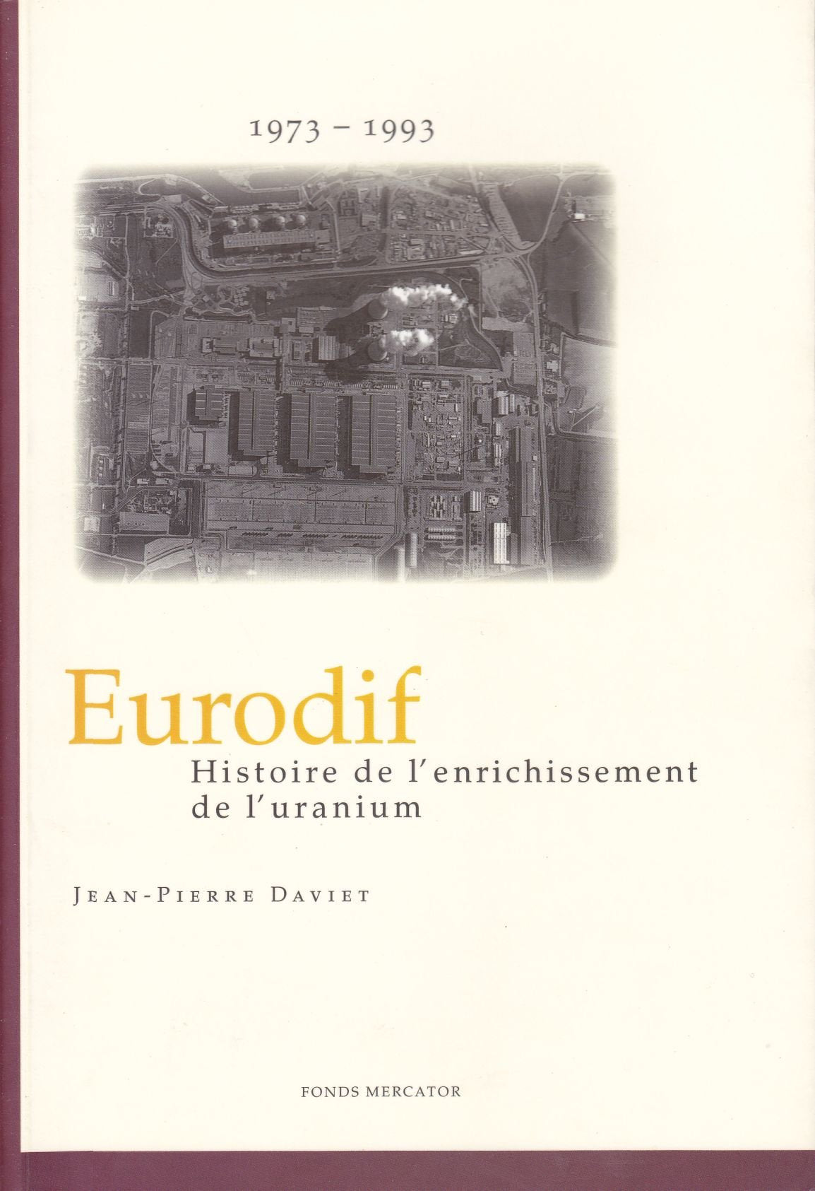 Eurodif : histoire de l'enrichissement de l'uranium, 1973-1993 Film, Art & Culture