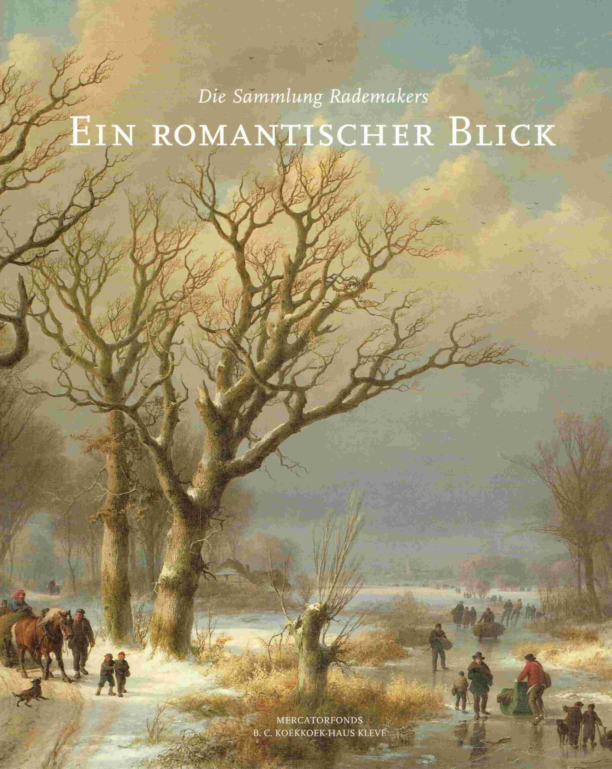 Ein Romantischer Blick: Die Sammlung Rademakers book