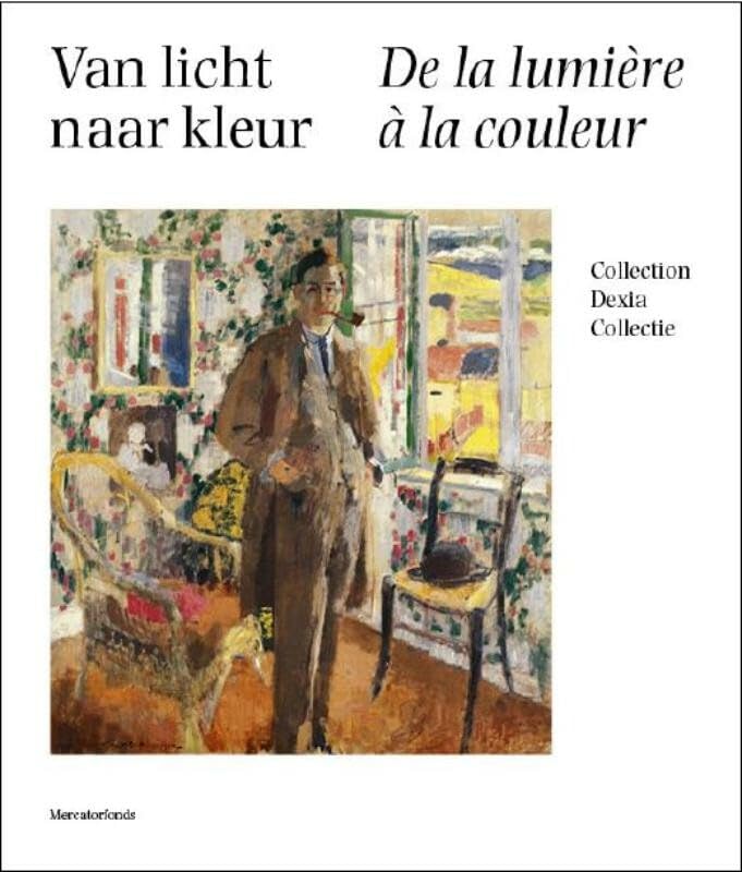 Van licht naar kleur: Rik Wouters en tijdgenoten: de Dexia collectie Film, Art & Culture