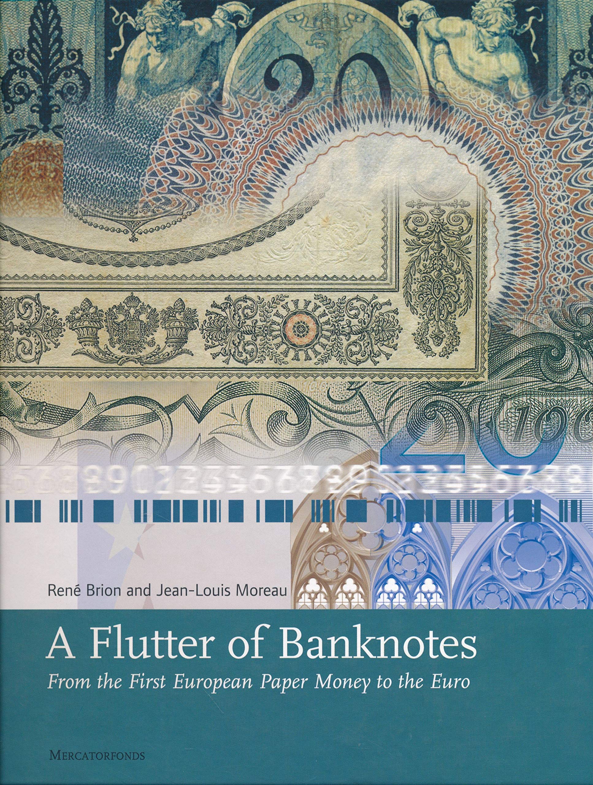 A Flutter of Banknotes: From the first European paper-money to the euro Politics & History