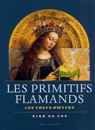 Les Primitifs flamands : Les Chefs-d'oeuvre book