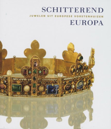 Schitterend Europa: Juwelen uit Europese vorstenhoven Film, Art & Culture