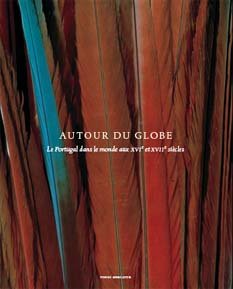 Autour du Globe: Le Portugal et le monde aux XVIe et XVIIe siècles Film, Art & Culture