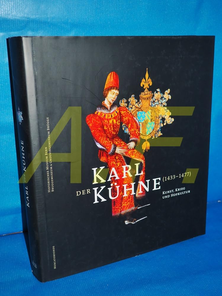 Karl der Kühne (1433-1477): Kunst, Krieg und Hofkultur Film, Art & Culture