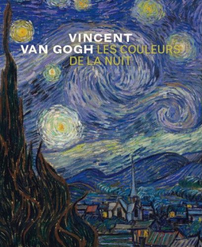 Vincent Van Gogh: Les couleurs de la Nuit book