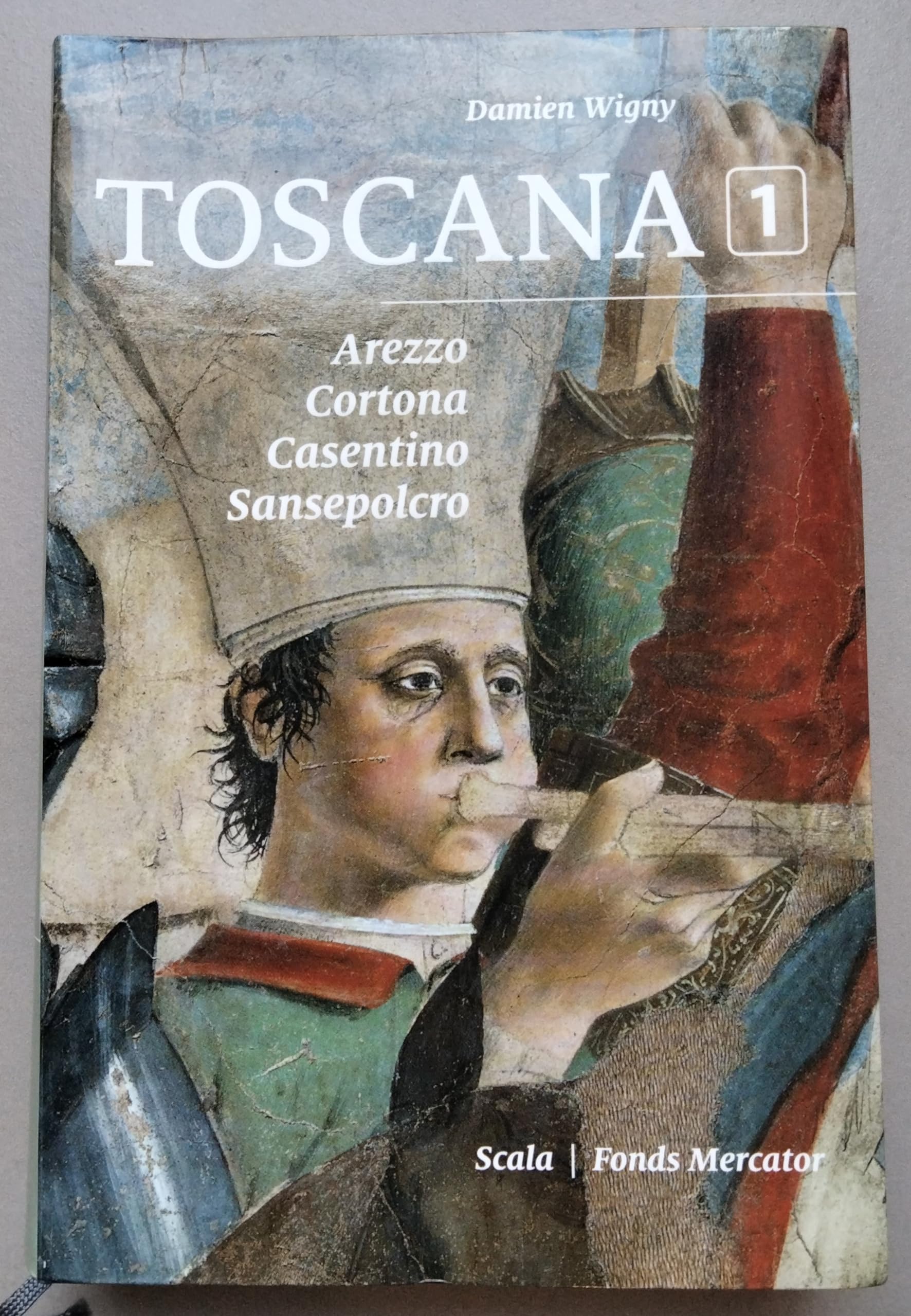 Toscane : Arezzo, Cortone, Casentino, Sansepolcro book