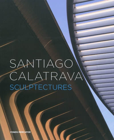 Product Image: Santiago Calatrava : sculptectures