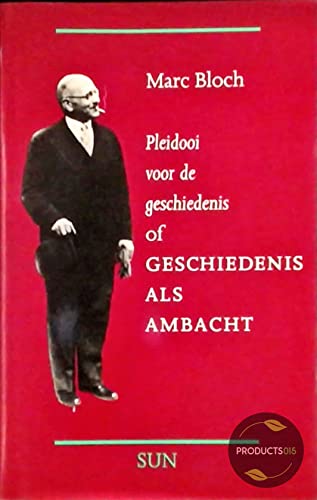 Pleidooi voor de geschiedenis, of Geschiedenis als ambacht Books