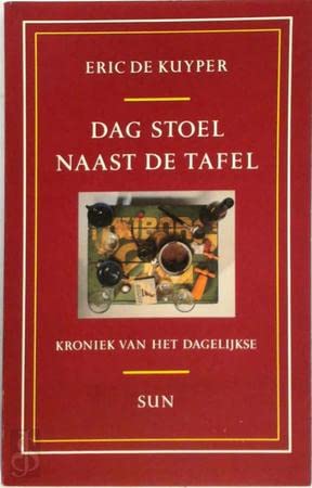 Dag stoel naast de tafel: kroniek van het dagelijkse (Sun-literair) Contemporary literature