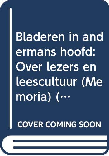 Bladeren in andermans hoofd: over lezers en leescultuur (Memoria) Books