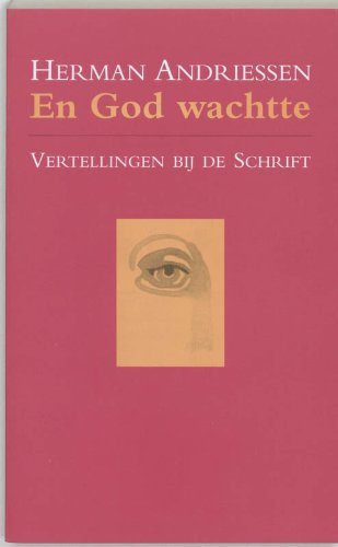 En God wachtte: vertellingen bij de Schrift book