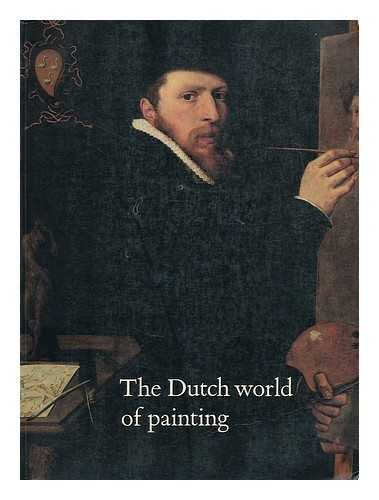 The Dutch world of painting: Vancouver Art Gallery, April 6-June 29, 1986 Books