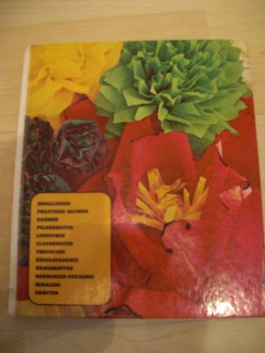 Kreative Freizeit - Emaillieren, Phantasie-Blumen, Rahmen, Pelzarbeiten, Lebkuchen, Glasarbeiten, Vergolden, Häkelquadrate, Händgematten, Hardanger-Stickerei, Heraldik, Kräuter Books