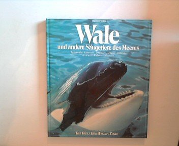 Die Welt der wilden Tiere Wale und andere Säugetiere des Meeres Books