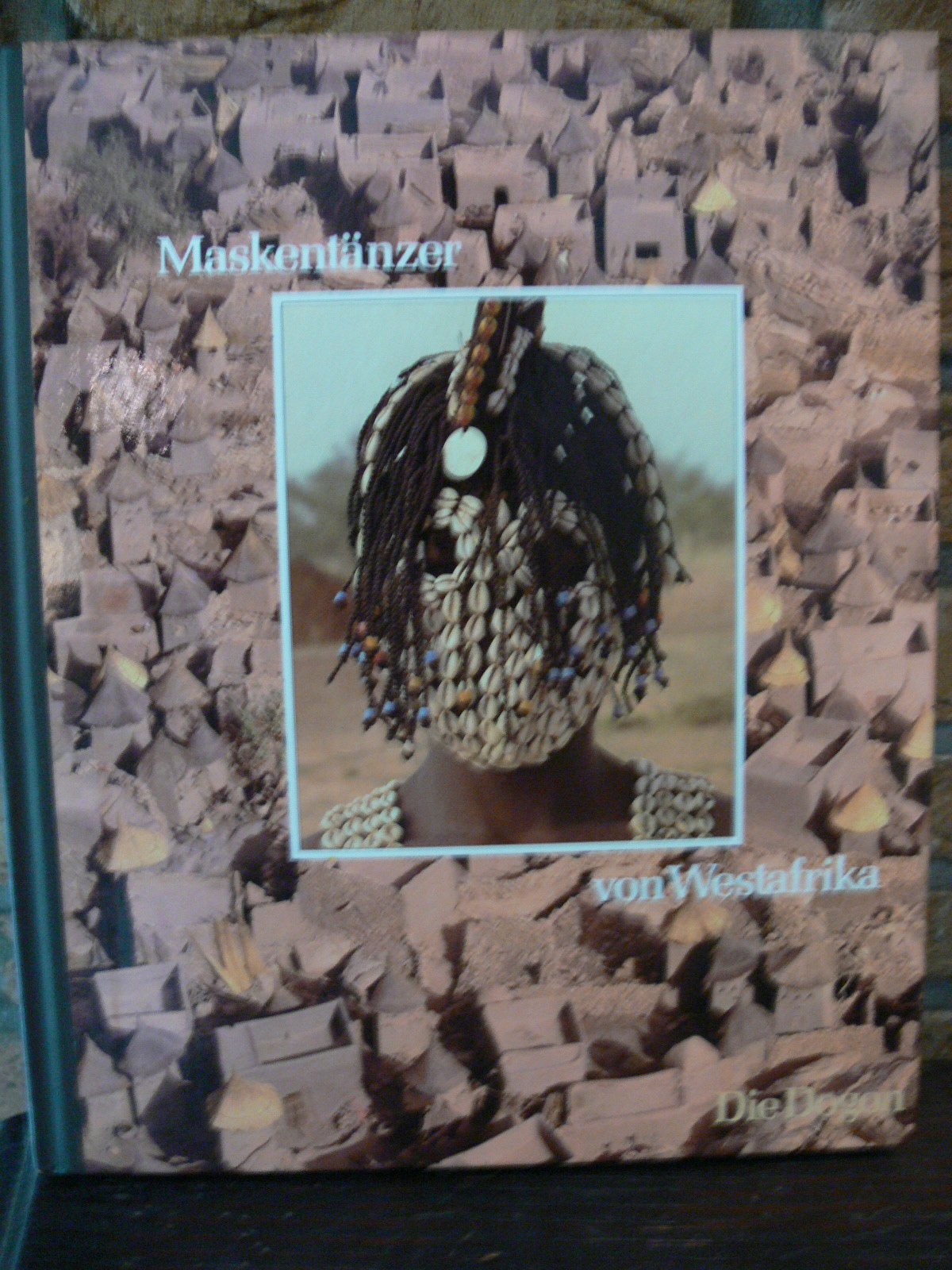 Maskentänzer von Westafrika - Die Dogon (Völker der Wildnis) Books