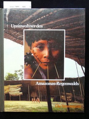 Ureinwohner des Amazonas-Regenwalds. Die Yanomami - Hanbury-Tenison, Robin book