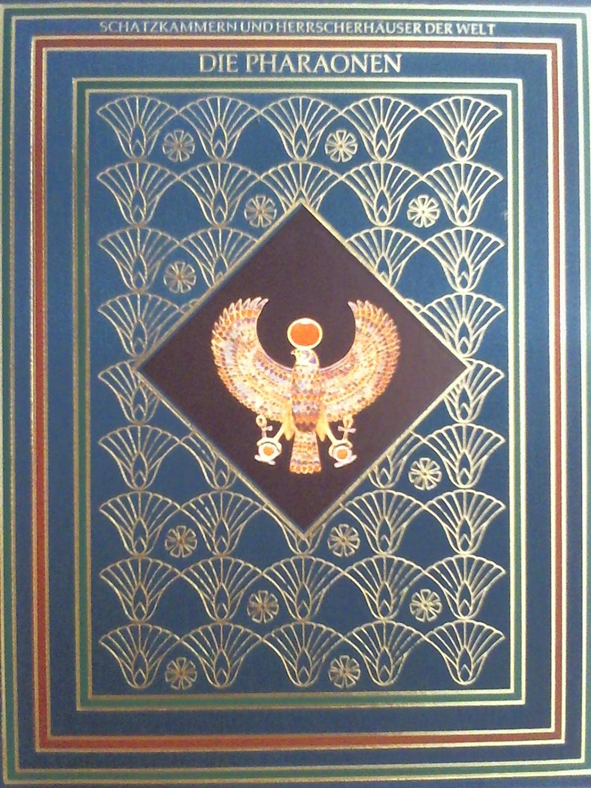 Die Pharaonen. Reihe: Schatzkammern und Herrscherhäuser der Welt Books