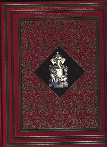 Schatzkammern und Herrscherhäuser der Welt. Die Maharadschas. Books