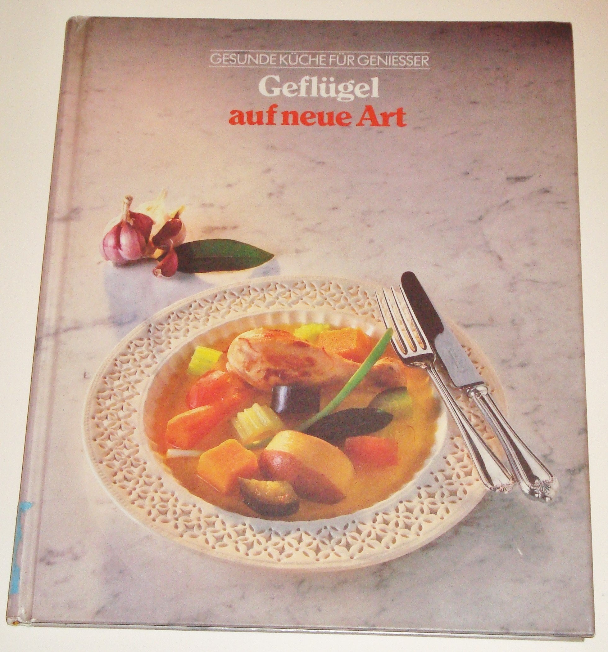 Gevogelte nieuwe stijl (Gezond koken) Leisure, Home & Garden