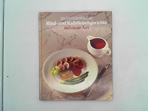 Rund- en kalfsvlees nieuwe stijl (Gezond koken) Books