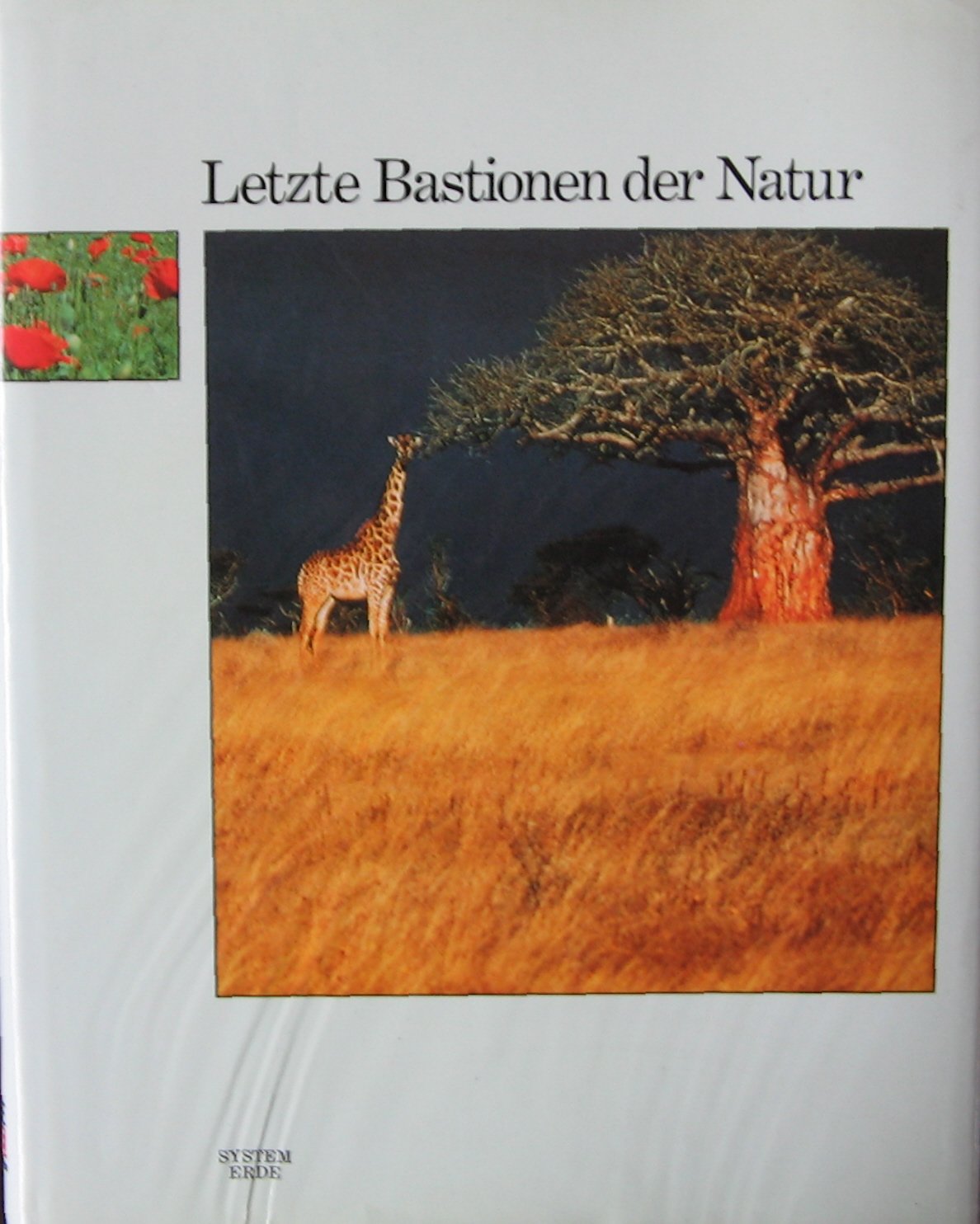Letzte Bastionen der Natur - Wildnisse der Welt Books