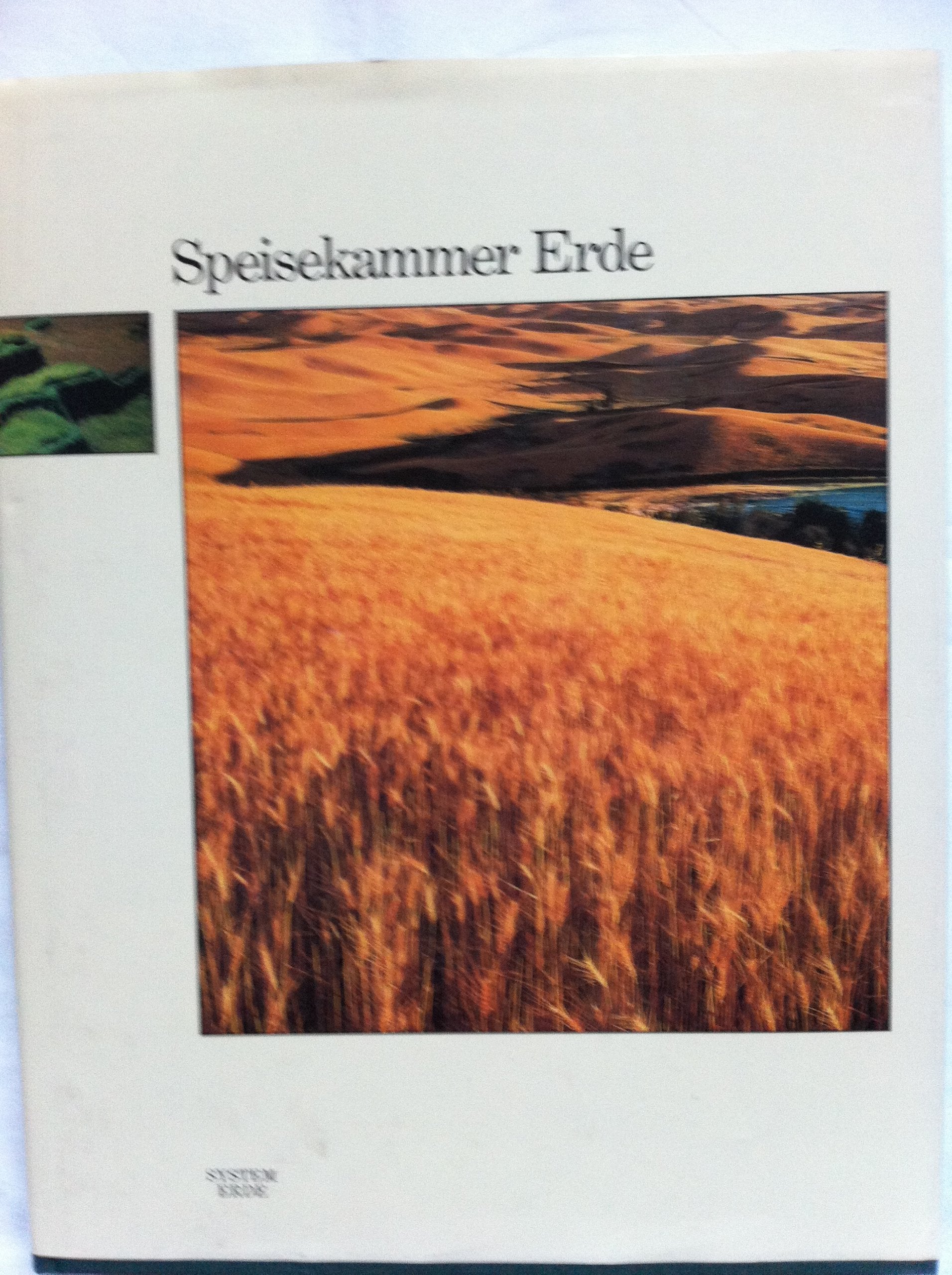 Speisekammer Erde : Landwirtschaft und Ernährung Books