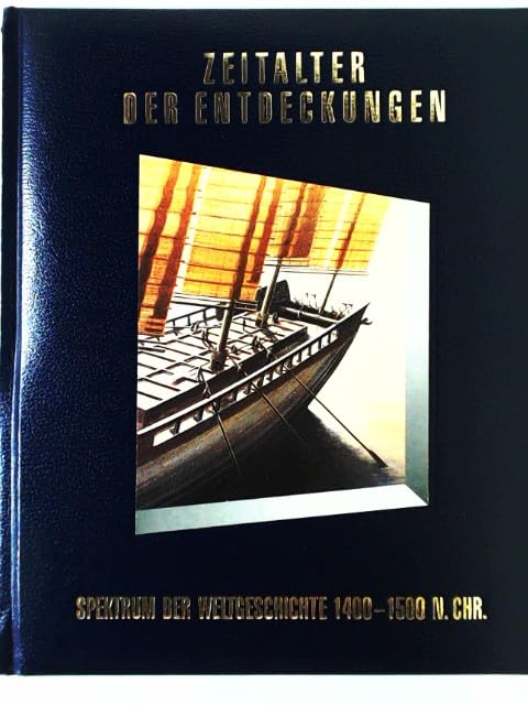 Zeitalter der Entdeckungen. Spektrum der Weltgeschichte 1400-1500 n.Chr.(Serie: Spektrum der Weltgeschichte) Politics & History