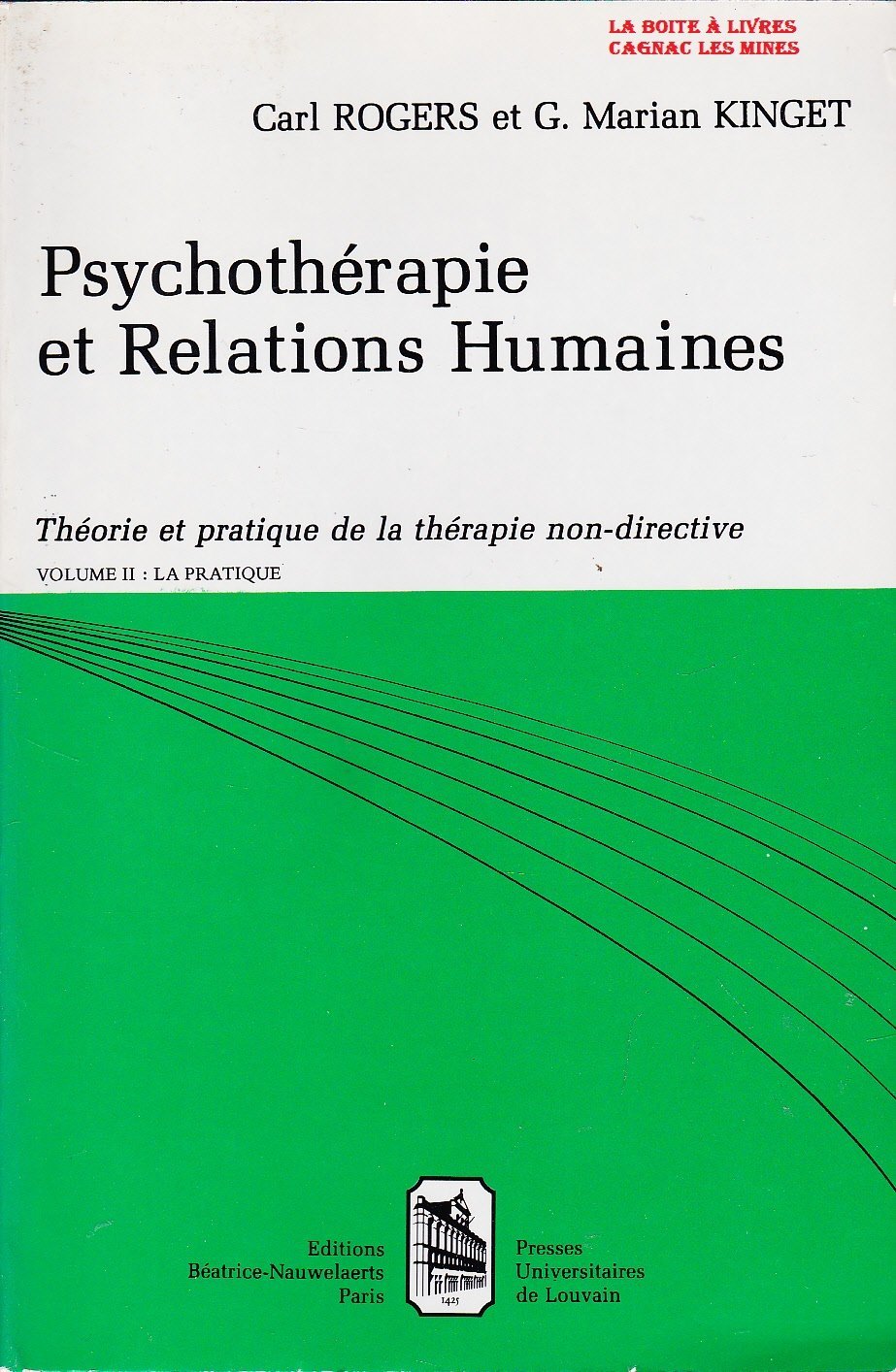 Psychothérapie et relations humaines. Théorie et pratique de la théorie non-directive : 02 : La Pratique book