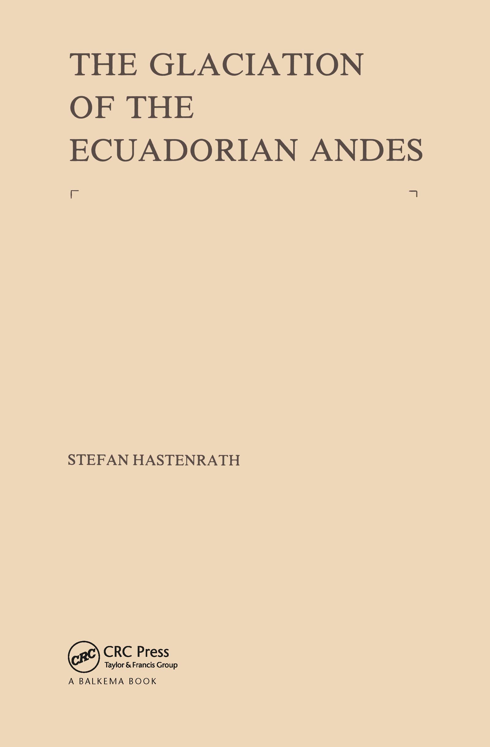 Hastenrath, S: Glaciation of the Ecuadorian Andes book