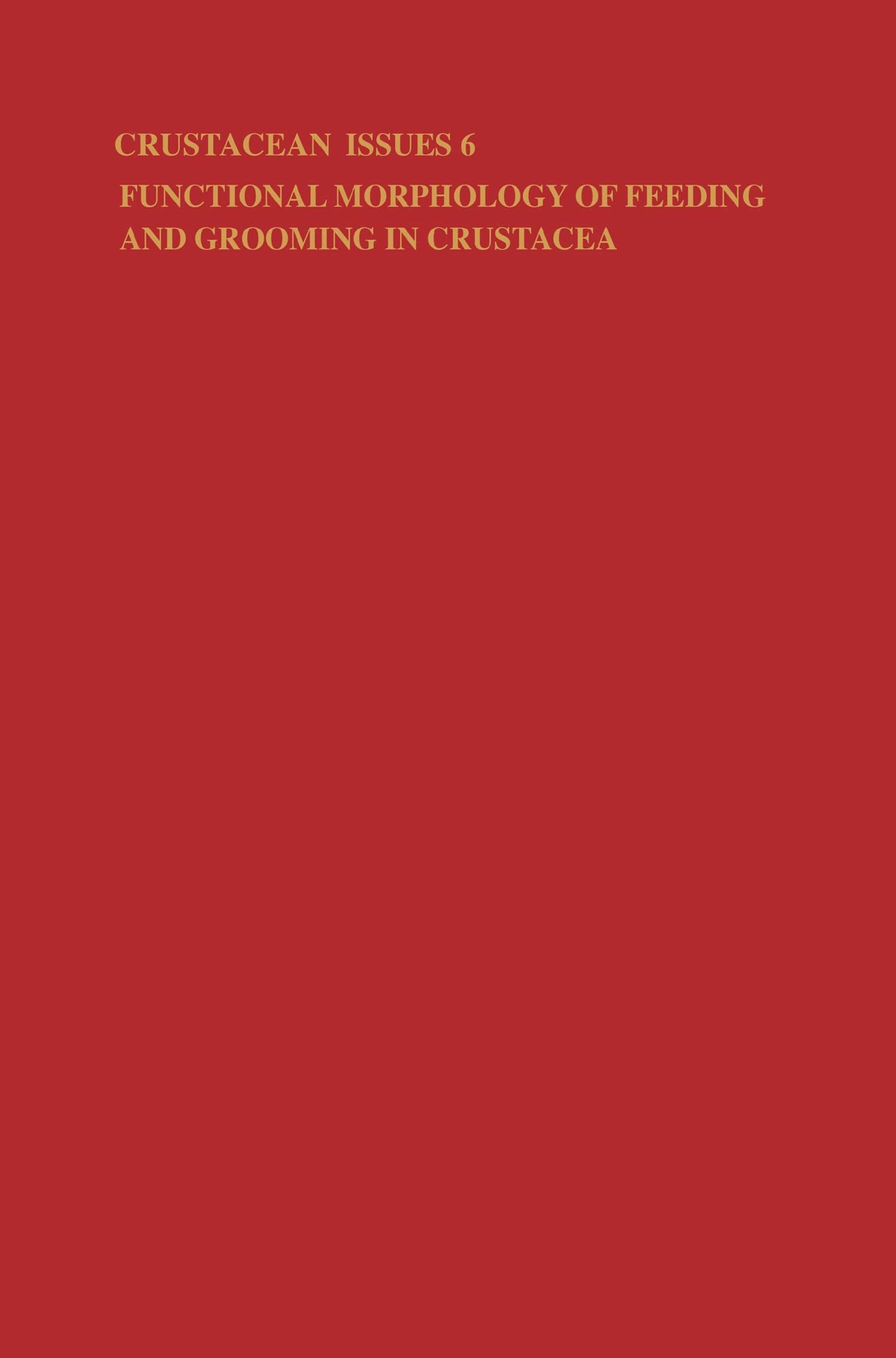 Functional Morphology of Feeding and Grooming in Crustacea (Crustacean Issues) Business & Technology