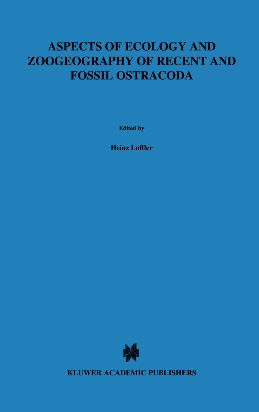 Aspects of Ecology and Zoogeography of Recent and Fossil Ostracoda Professional & Reference Books