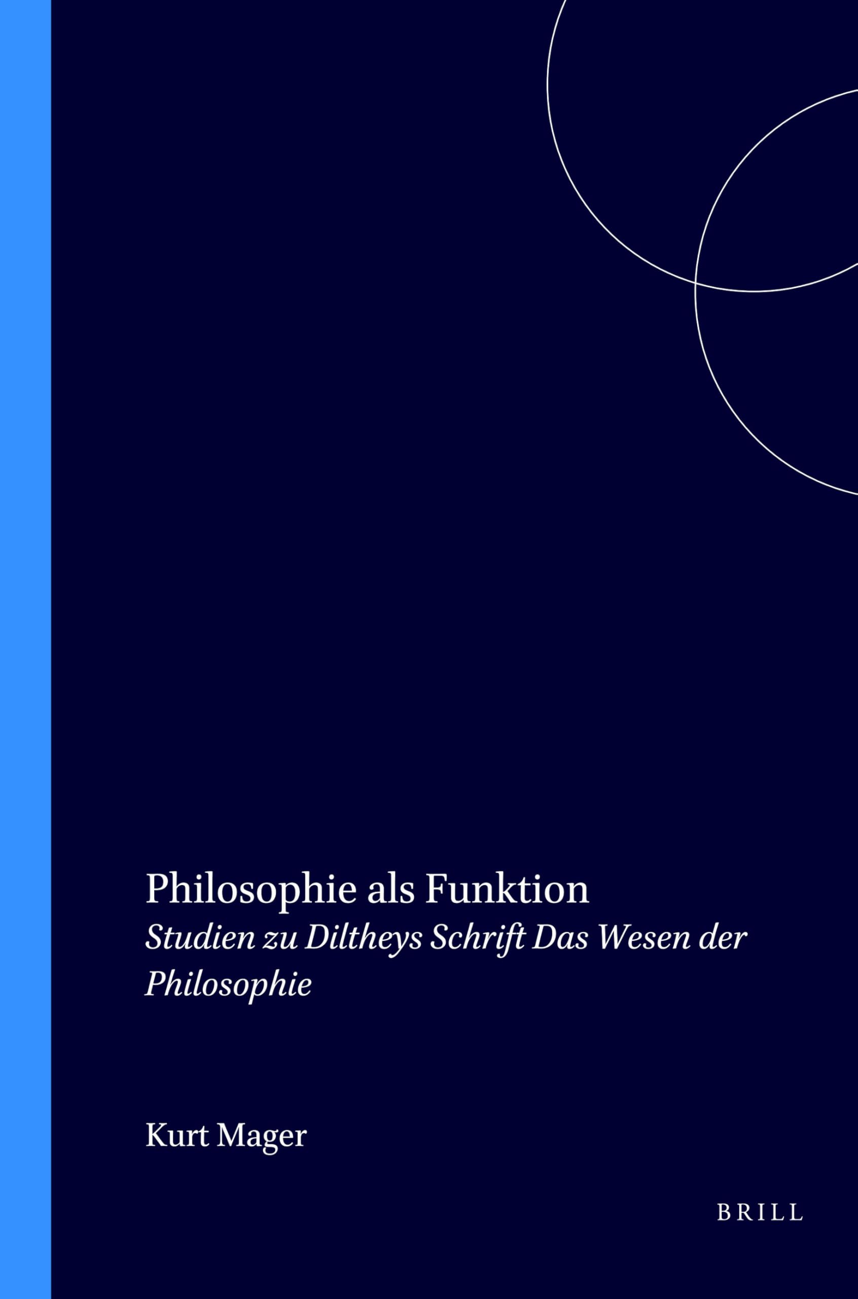 Philosophie als Funktion: Studien zu Diltheys Schrift 'Das Wesen der Philosophie' (Elementa, Band 24) Philosophy