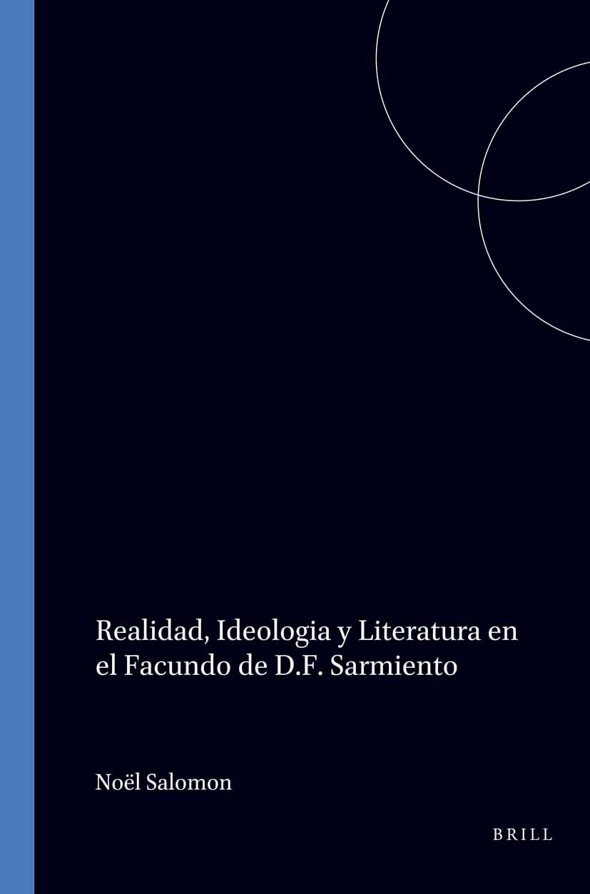 Realidad, Ideologia y Literatura en el Facundo de D.F. Sarmiento book