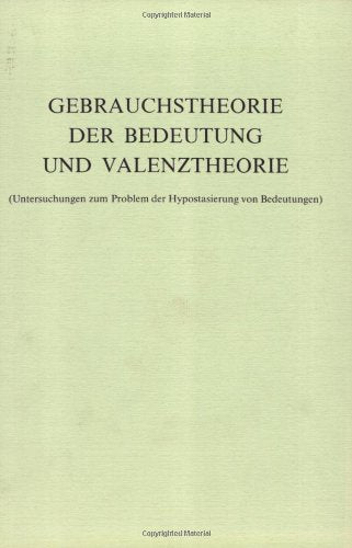 Gebrauchstheorie der Bedeutung und Valenztheorie book