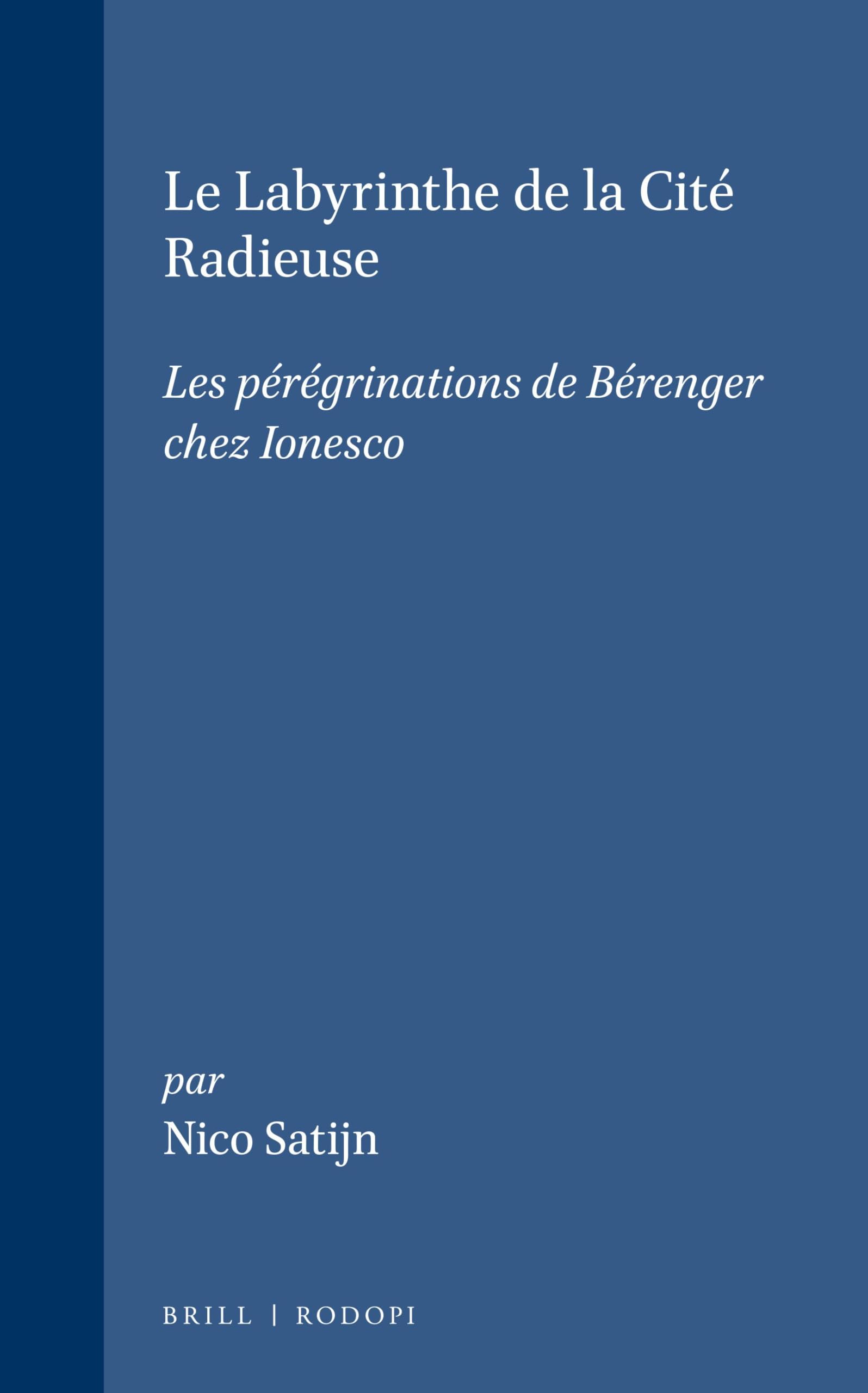 Le Labyrinthe de la cité radieuse : Les Pérégrinations de Bérenger chez Ionesco book