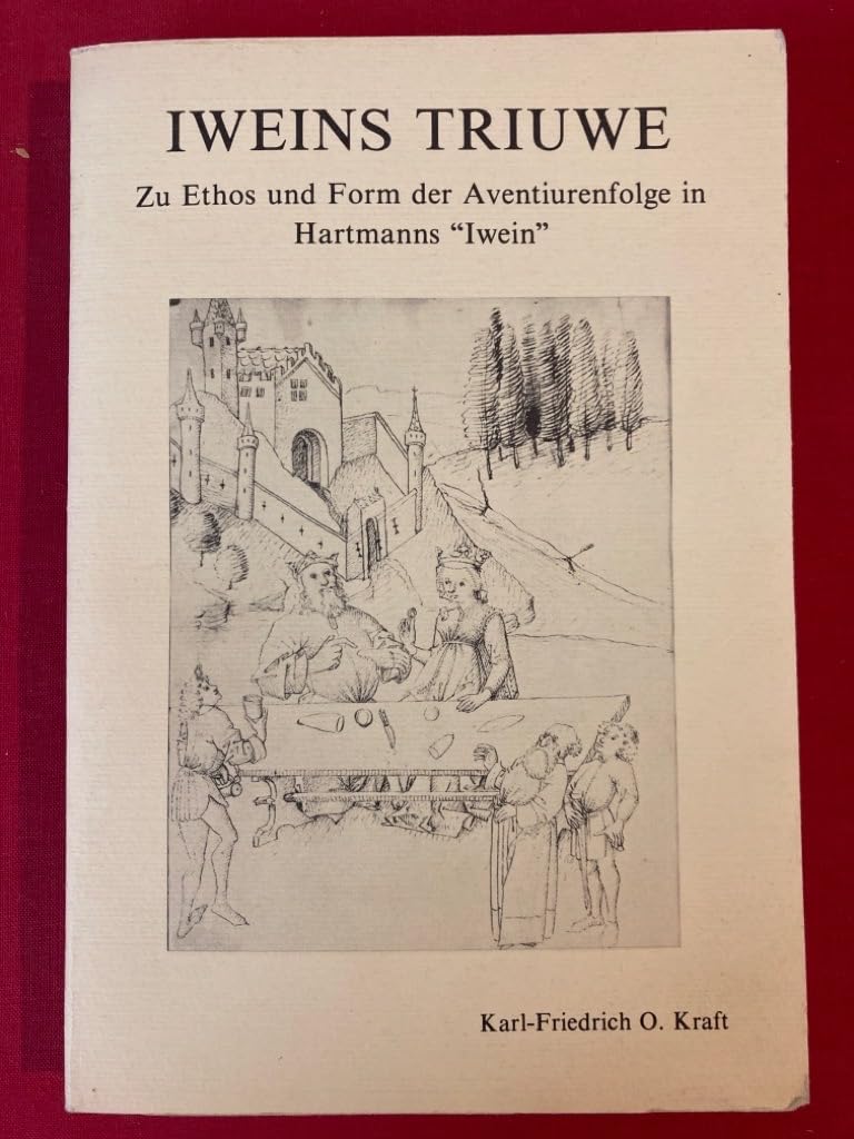 Iweins Triuwe: Zu Ethos und Form der Aventiurenfolge in Hartmans "Iwein" (Amsterdamer Publikationen Zur Sprache Und Literatur, Band 42) Books
